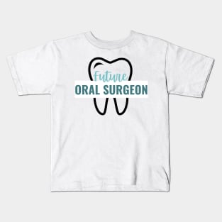 Future Oral Surgeon Kids T-Shirt